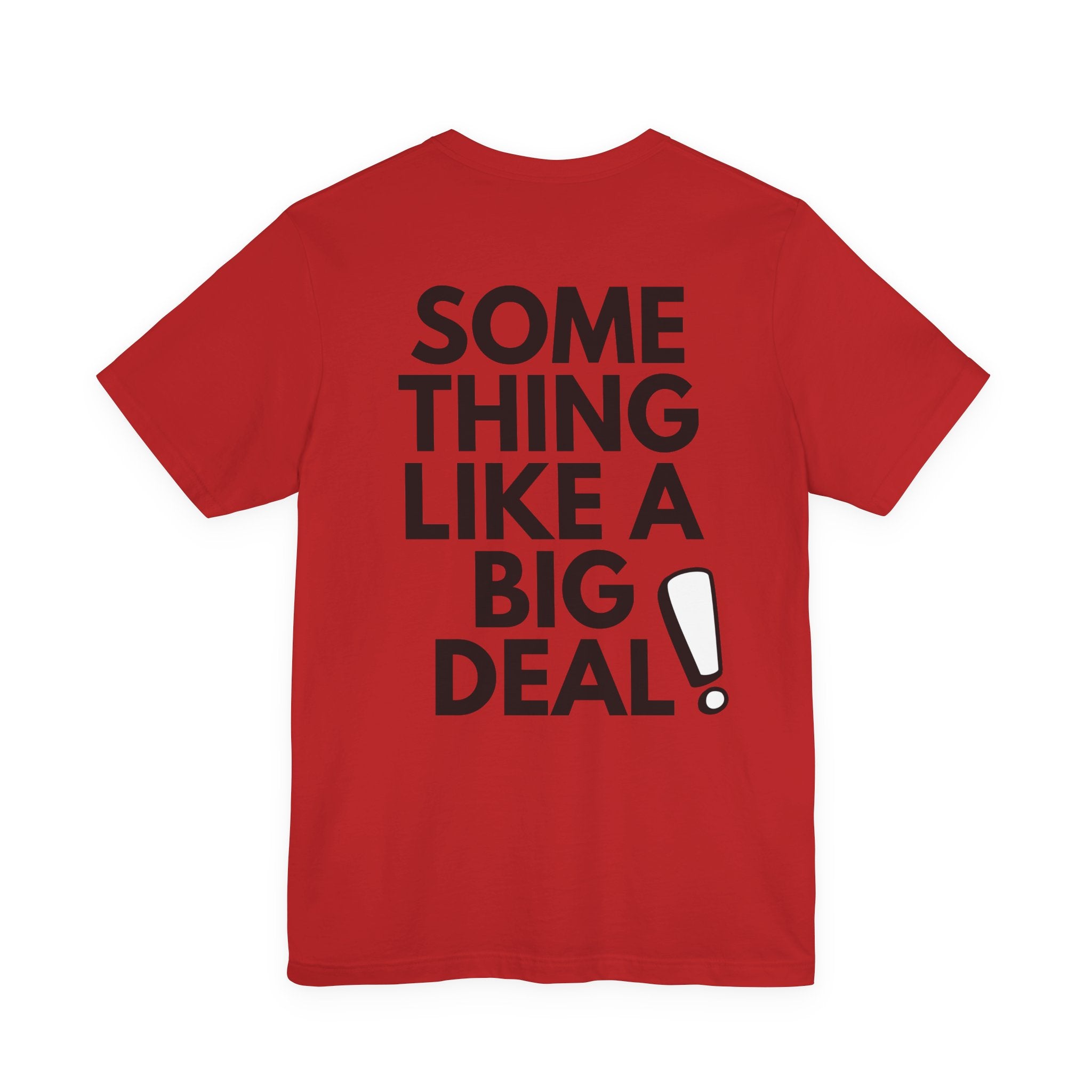 Major. Big Deal Tees