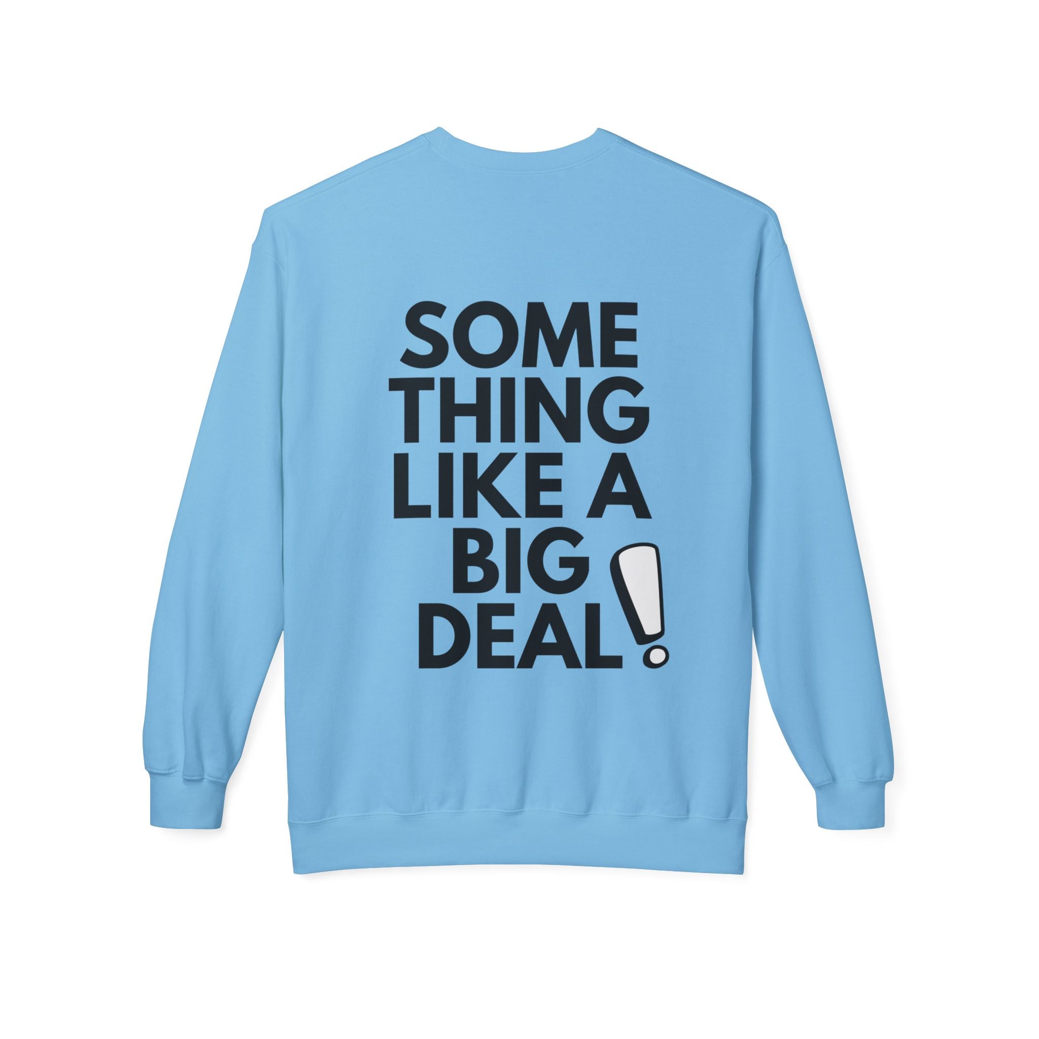 Major. Big Deal Crewneck