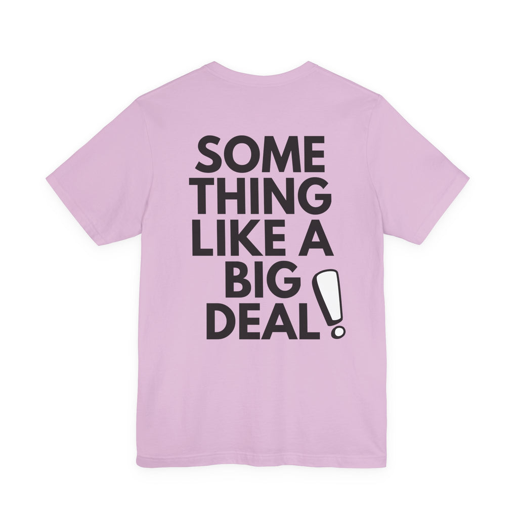 Major. Big Deal Tees