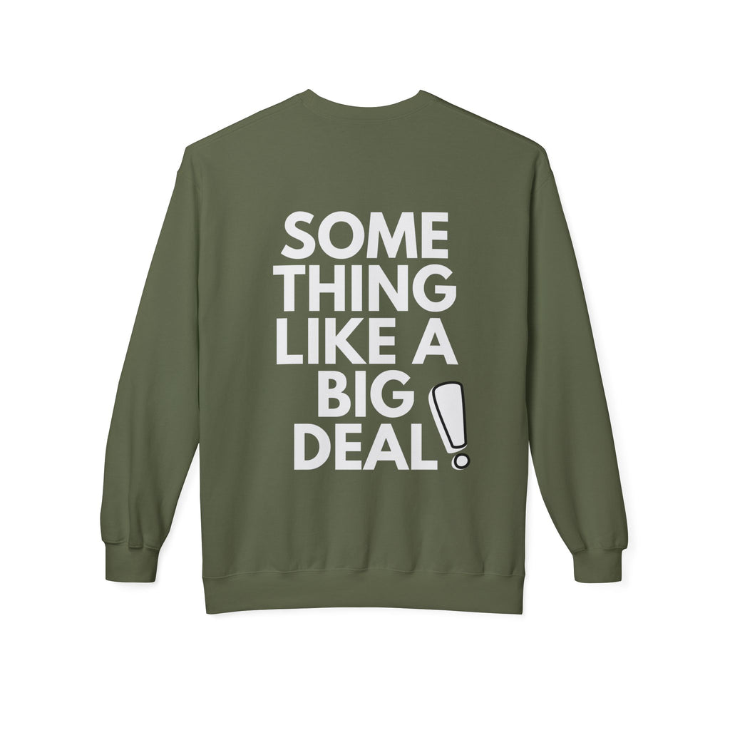 Major. Big Deal Crewneck