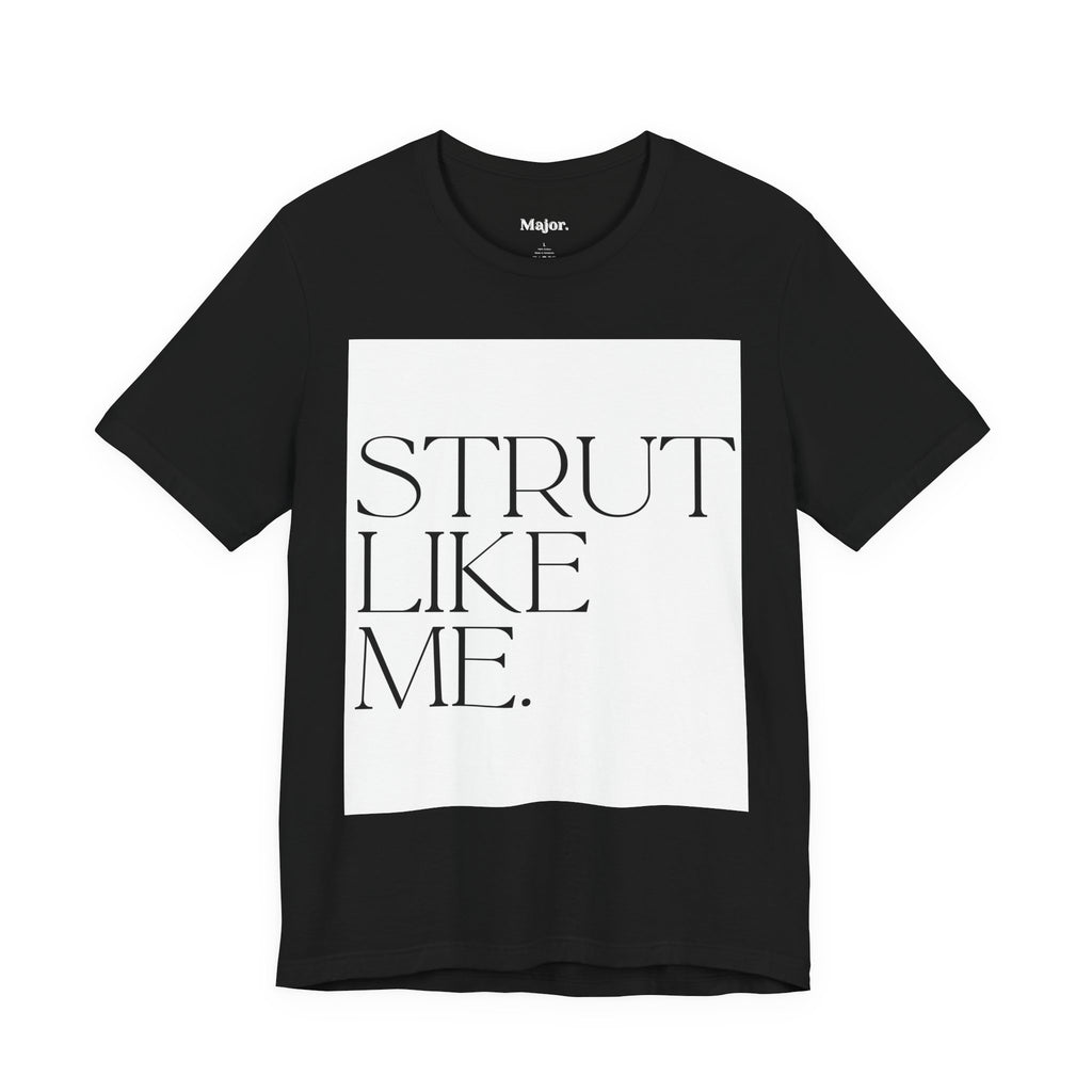 Major. Strut Tees