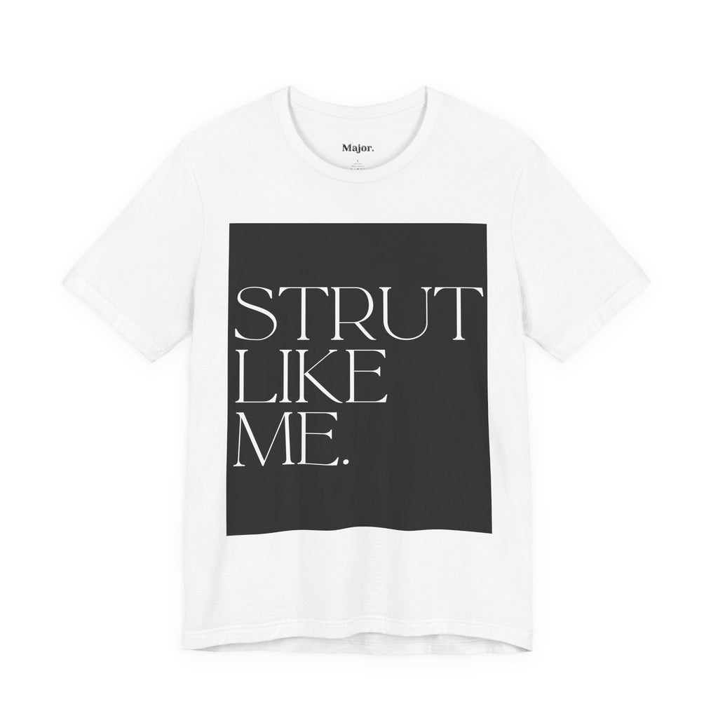 Major. Strut Tees