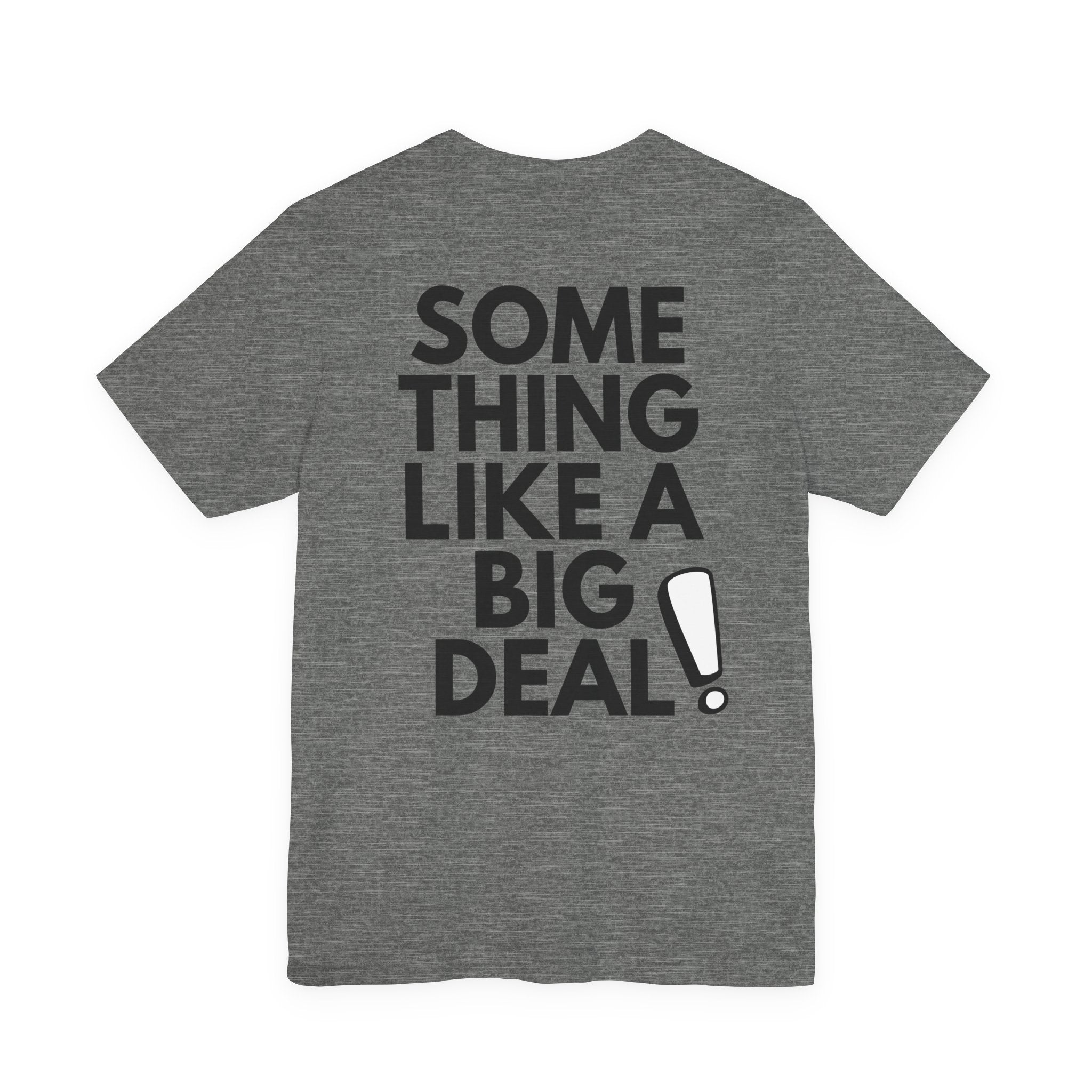 Major. Big Deal Tees